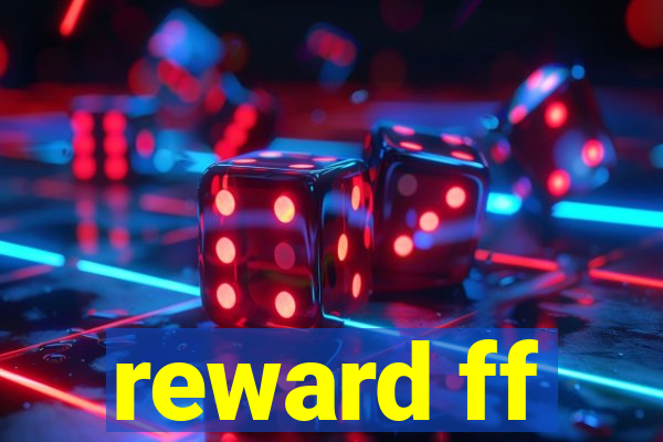 reward ff